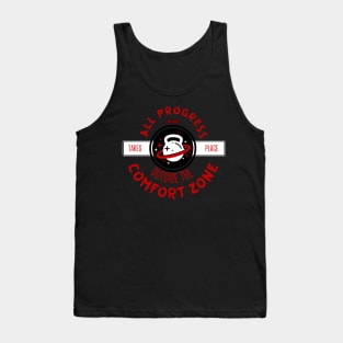 all progress takes place outside the comfort zone Tank Top